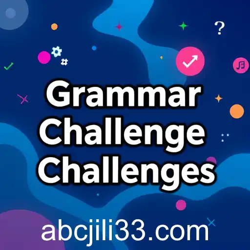 Mastering Language: Dive into the Exciting World of 'Grammar Challenges'